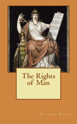 The Rights of Man - Paine, Thomas