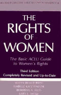 The Rights of Women, Third Edition: The Basic ACLU Guide to Women's Rights