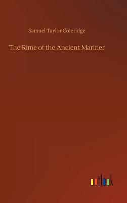 The Rime of the Ancient Mariner - Coleridge, Samuel Taylor