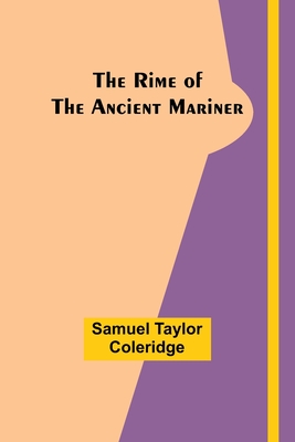 The Rime of the Ancient Mariner - Coleridge, Samuel Taylor