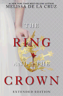 The Ring and the Crown (Extended Edition): The Ring and the Crown, Book 1