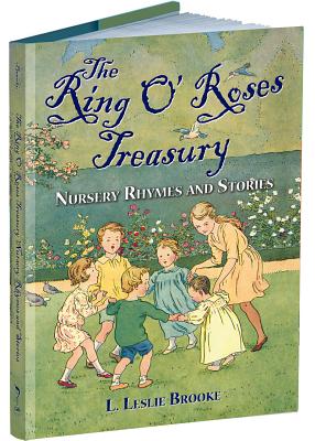 The Ring O' Roses Treasury: Nursery Rhymes and Stories - Brooke, L Leslie