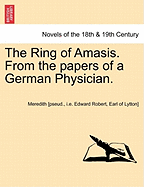 The Ring of Amasis. from the Papers of a German Physician. Vol. II.