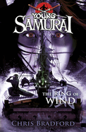 The Ring of Wind (Young Samurai, Book 7): Volume 7