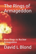 The Rings of Armageddon: Nine Rings to Nuclear Armageddon