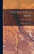 The Rio Tinto Mine: Its History And Romance