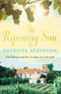 The Ripening Sun - Atkinson, Mrs., and Atkinson, Patricia