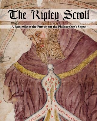 The Ripley Scroll: A Facsimile of the Pursuit for the Philosopher's Stone - Shaw, Victor (Editor), and Unknown, Unknown