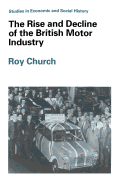 The Rise and Decline of the British Motor Industry