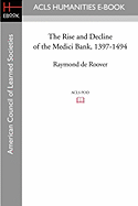 The Rise and Decline of the Medici Bank, 1397-1494