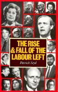 The Rise and Fall of the Labour Left