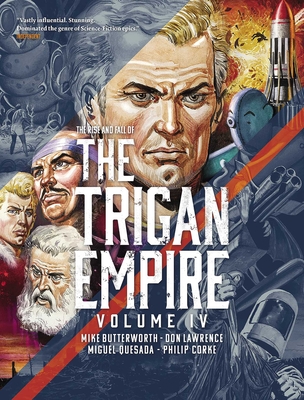 The Rise and Fall of the Trigan Empire, Volume IV - Butterworth, Mike, and Lawrence, Don