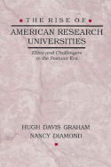 The Rise of American Research Universities: Elites and Challengers in the Postwar Era