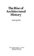 The Rise of Architectural History - Watkin, David