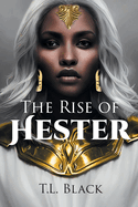 The Rise of Hester