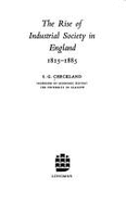 The Rise of Industrial Society in England, 1815-85 - Checkland, S.G.