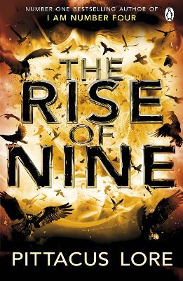 The Rise of Nine: Lorien Legacies Book 3 - Lore, Pittacus