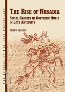 The Rise of Nobadia: Social Changes in Northern Nubia in Late Antiquity