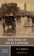 The Rise of Silas Lapham: A Norton Critical Edition