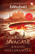 The Rise of Sivagami (Bahubali: Before the Beginning - Book 1)