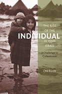 The Rise of the Individual in 1950s Israel: A Challenge to Collectivism