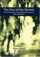 The Rise of the Market: Critical Essays on the Political Economy of Neo-Liberalism