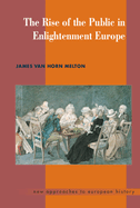 The Rise of the Public in Enlightenment Europe