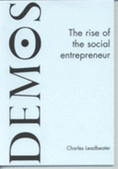 The Rise of the Social Entrepreneur - Leadbeater, Charles