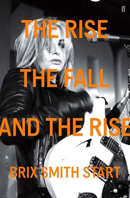 The Rise, The Fall, and The Rise - Start, Brix Smith