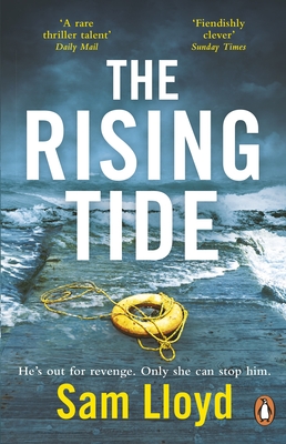 The Rising Tide: the heart-stopping and addictive thriller from the Richard and Judy author - Lloyd, Sam