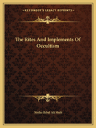 The Rites and Implements of Occultism