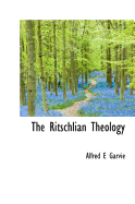 The Ritschlian Theology