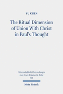 The Ritual Dimension of Union with Christ in Paul's Thought