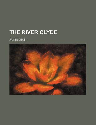 The River Clyde - Deas, James