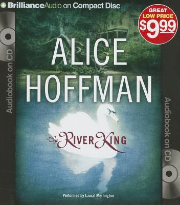 The River King - Hoffman, Alice, and Merlington, Laural (Read by)