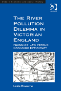 The River Pollution Dilemma in Victorian England: Nuisance Law versus Economic Efficiency
