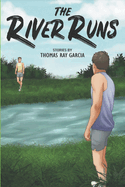 The River Runs: Stories