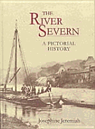 The River Severn: A Pictorial History from Shrewsbury to Gloucester