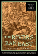 The Rivers Ran East: Travelers' Tales Classics