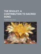 The Rivulet, a Contribution to Sacred Song