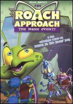 The Roach Approach: The Mane Event!