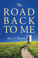 The Road Back to Me: Healing and Recovering from Co-Dependency, Addiction, Enabling, and Low Self Esteem.