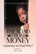 The Road from Money: A Journey to Find Why? Part 1 (1925 - 1937)