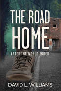 The Road Home: After the World Ended