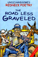 The Road Less Graveled - Holmes, Brent