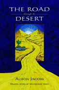 The Road Through the Desert: Making Sense of Wilderness Times