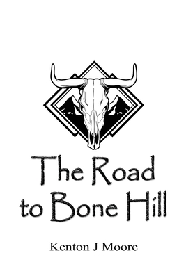 The Road to Bone Hill: A Journey into the Modern Renaissance of Mead-Making - Moore, Kenton J