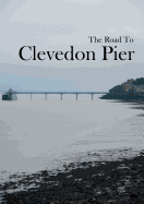 The Road to Clevedon Pier