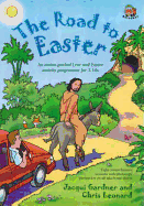 The Road to Easter: An Action-Packed Lent and Easter Activity Programme for 5-10s