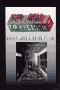 The Road to Freedom II: Days Without the Sun